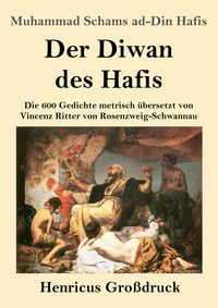 Produktbild: Der Diwan des Hafis (Gro&szlig;druck)