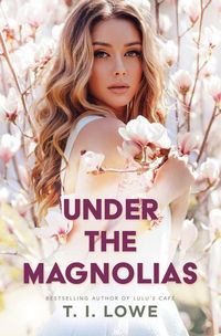 Bild vom Artikel Under the Magnolias vom Autor T. I. Lowe
