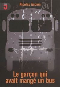 Produktbild: Le gar&ccedil;on qui avait mang&eacute; un bus