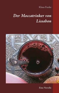 Produktbild: Der Moccatrinker von Lissabon