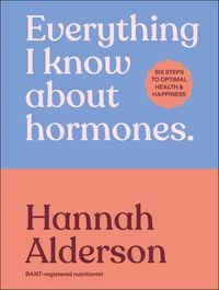 Produktbild: Everything I Know About Hormones