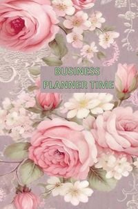Produktbild: BUSINESS PLANNER TIME: Ideal f&uuml;r kleine Unternehmen, Etsy-Besitzer, E-Commerce-Unternehmen, Selbstst&auml;ndige usw.