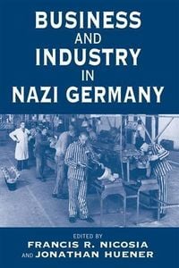 Produktbild: Business and Industry in Nazi Germany