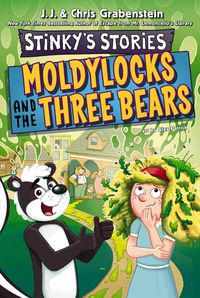 Produktbild: Stinky's Stories #4: Moldylocks and the Three Bears