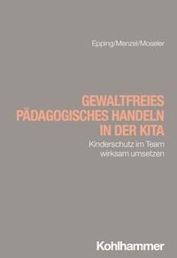 Produktbild: Gewaltfreies p&auml;dagogisches Handeln in der Kita