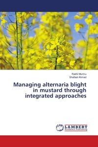 Produktbild: Managing alternaria blight in mustard through integrated approaches