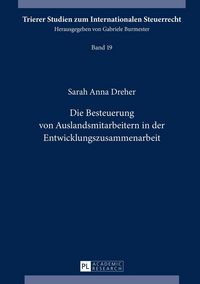 Produktbild: Die Besteuerung von Auslandsmitarbeitern in der Entwicklungszusammenarbeit