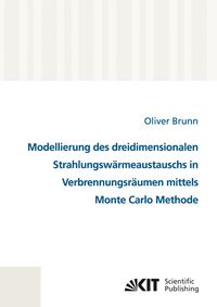 Produktbild: Modellierung des dreidimensionalen Strahlungsw&auml;rmeaustauschs in Verbrennungsr&auml;umen mittels Monte Carlo Methode