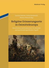 Produktbild: Religi&ouml;se Erinnerungsorte in Ostmitteleuropa