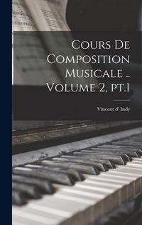Produktbild: Cours de composition musicale .. Volume 2, pt.1