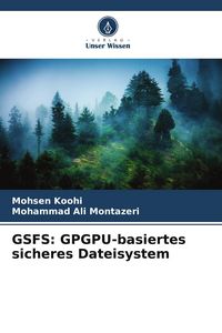 Produktbild: GSFS: GPGPU-basiertes sicheres Dateisystem