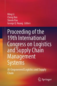 Produktbild: Proceeding of the 19th International Congress on Logistics and Supply Chain Management Systems