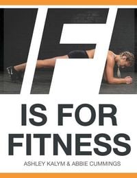 Bild vom Artikel F Is for Fitness: Real Exercise, Real Results vom Autor Abbie Cummings