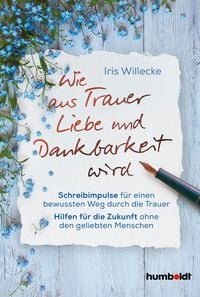 Produktbild: Wie aus Trauer Liebe und Dankbarkeit wird