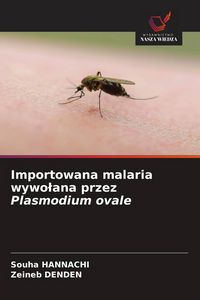 Produktbild: Importowana malaria wywo&iquest;ana przez Plasmodium ovale