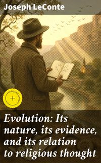 Produktbild: Evolution: Its nature, its evidence, and its relation to religious thought