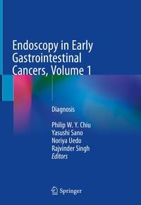 Produktbild: Endoscopy in Early Gastrointestinal Cancers, Volume 1