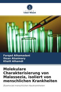 Produktbild: Molekulare Charakterisierung von Malassezia, isoliert von menschlichen Krankheiten