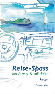 Produktbild: Reise-Spass - Hin & weg & voll dabei