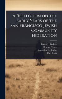 Produktbild: A Reflection on the Early Years of the San Francisco Jewish Community Federation
