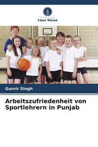 Produktbild: Arbeitszufriedenheit von Sportlehrern in Punjab