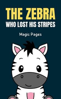 Produktbild: The Zebra Who Lost His Stripes (Creative Garden, #1)