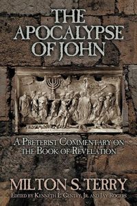 Produktbild: The Apocalypse of John: A Preterist Commentary on the Book of Revelation