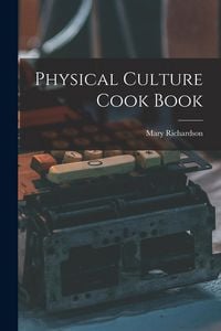Produktbild: Physical Culture Cook Book