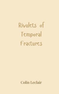 Produktbild: Rivulets of Temporal Fractures