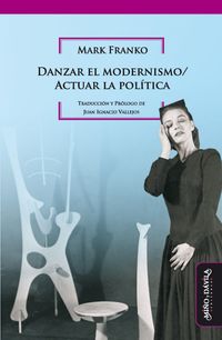 Produktbild: Danzar el modernismo / Actuar la pol&iacute;tica