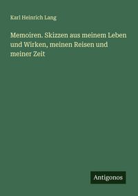 Produktbild: Memoiren. Skizzen aus meinem Leben und Wirken, meinen Reisen und meiner Zeit