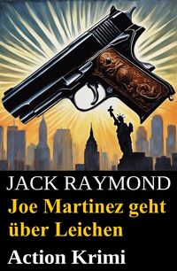 Produktbild: Joe Martinez geht &uuml;ber Leichen: Action Krimi