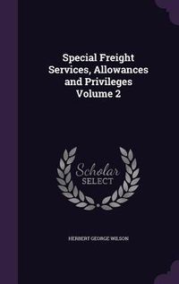 Produktbild: Special Freight Services, Allowances and Privileges Volume 2