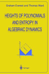 Produktbild: Heights of Polynomials and Entropy in Algebraic Dynamics