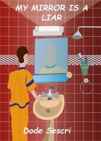 Produktbild: My Mirror is a Liar! (Words To Elate)