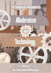 Produktbild: Edinburgh Companion to Modernism and Technology
