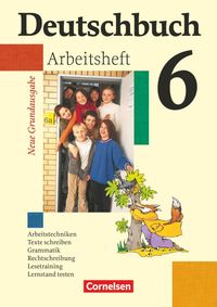 Deutschbuch - Neue Grundausgabe. 6. Schuljahr - Arbeitsheft mit Lösungen Christoph Berghaus