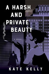 Produktbild: Kelly, K: Harsh and Private Beauty