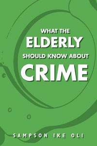 Produktbild: What The Elderly Should Know About Crime
