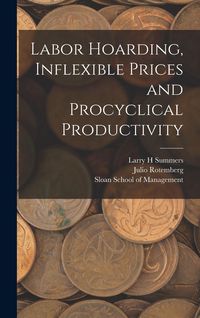 Produktbild: Labor Hoarding, Inflexible Prices and Procyclical Productivity