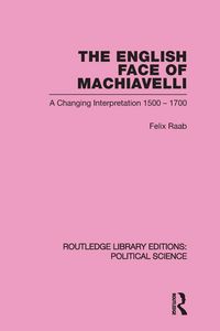 Produktbild: The English Face of Machiavelli (Routledge Library Editions