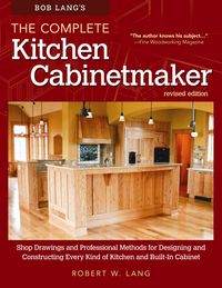 Produktbild: Bob Lang's the Complete Kitchen Cabinetmaker, Revised Edition