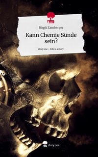 Produktbild: Kann Chemie S&uuml;nde sein?. Life is a Story - story.one