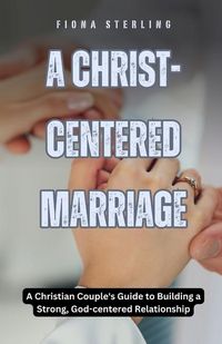 Produktbild: A Christ-centered Marriage