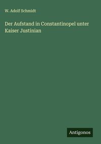 Produktbild: Der Aufstand in Constantinopel unter Kaiser Justinian