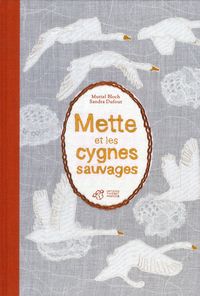 Produktbild: Mette et les cygnes sauvages