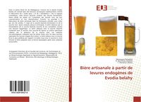 Produktbild: Bi&egrave;re artisanale &agrave; partir de levures endog&egrave;nes de Evodia belahy
