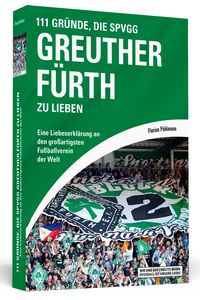 Bild vom Artikel 111 Gründe, die SpVgg Greuther Fürth zu lieben vom Autor Florian Pöhlmann
