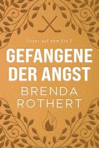 Produktbild: Gefangene der Angst (Feuer auf dem Eis, #2)