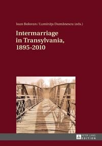 Produktbild: Intermarriage in Transylvania, 1895&ndash;2010